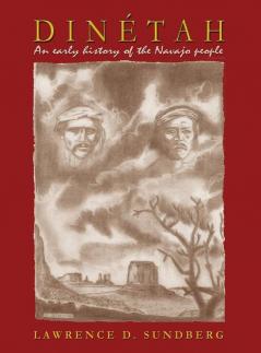 Dinetah: An Early History Of The Navajo People
