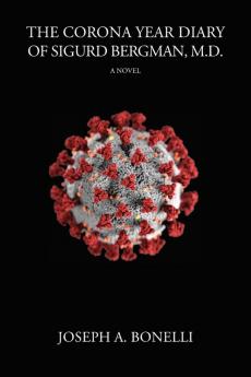 The Corona Year Diary of Sigurd Bergman MD