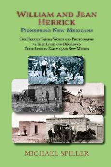 William and Jean Herrick Pioneering New Mexicans