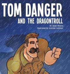 Tom Danger and the Dragontroll