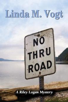 No Thru Road: A Riley Logan Mystery: 1