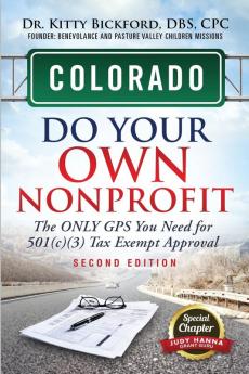 Colorado Do Your Own Nonprofit: The Only GPS You Need For 501c3 Tax Exempt Approval: 6