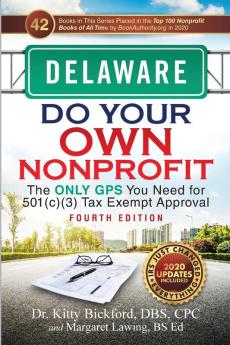 Delaware Do Your Own Nonprofit: The Only GPS You Need for 501c3 Tax Exempt Approval: 8