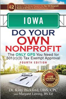 Iowa Do Your Own Nonprofit: The Only GPS You Need for 501c3 Tax Exempt Approval: 15