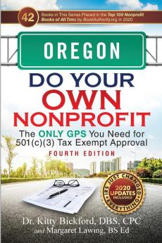 Oregon Do Your Own Nonprofit: The Only GPS You Need for 501c3 Tax Exempt Approval: 37