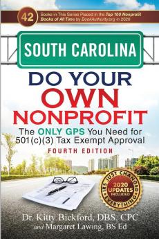 South Carolina Do Your Own Nonprofit: The Only GPS You Need for 501c3 Tax Exempt Approval: 40