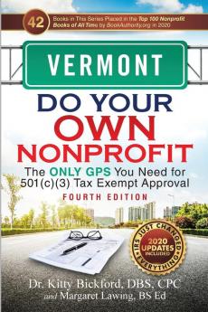 Vermont Do Your Own Nonprofit: The Only GPS You Need for 501c3 Tax Exempt Approval: 45