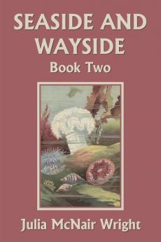 Seaside and Wayside Book Two (Yesterday's Classics)