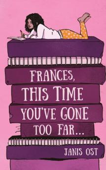 Frances This Time You've Gone Too Far
