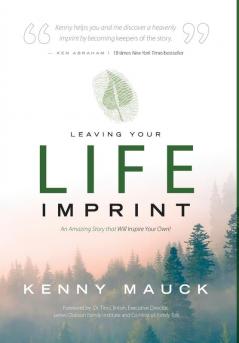 Leaving Your Life Imprint: A Legacy Story That Lives beyond One's Lifetime