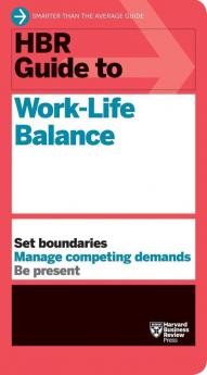 HBR Guide to Work-Life Balance