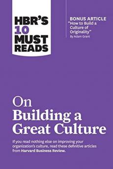 HBR's 10 Must Reads on Building a Great