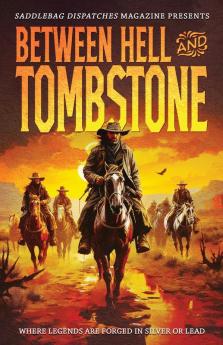 Between Hell and Tombstone
