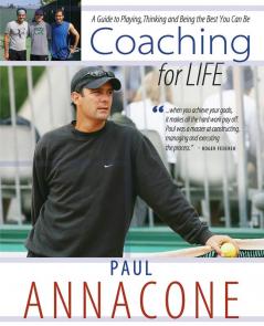 Coaching for Life: A Guide to Playing Thinking and Being the Best You Can Be