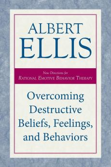 Overcoming Destructive Beliefs Feelings and Behaviors