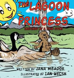 The Lagoon Princess: Inspired by a True Story