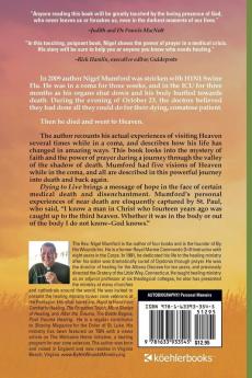 Dying to Live: How Near Death Experiences Transform Our Faith