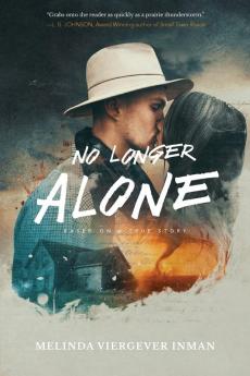 No Longer Alone: Based on a True Story