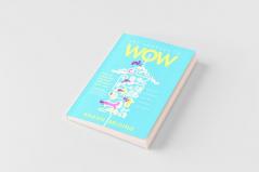 The Journey to WOW