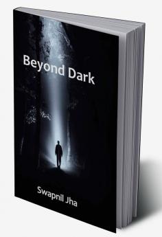 Beyond Dark