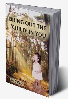 Bring Out The 'Child' In You