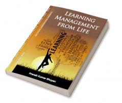 Learning Management from Life