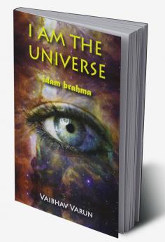 I am the Universe idam brahma