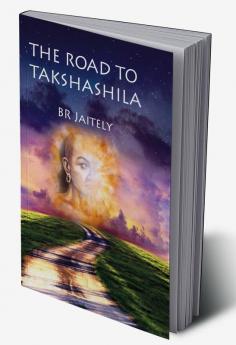 The Road to Takshashila