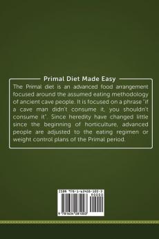 Primal Diet Made Easy: Lose Weight Get More Energy and Improve Your Overall Health