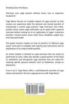 Yoga Basics: An Introductory to Yoga for Health and Wellness of Mind Body and Spirit