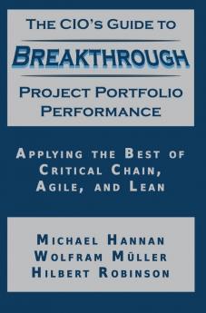The CIO's Guide to Breakthrough Project Portfolio Performance