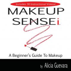 Makeup Sensei: A Beginner's Guide to Makeup