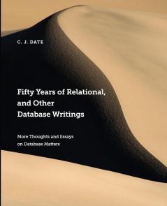 Fifty Years of Relational and Other Database Writings