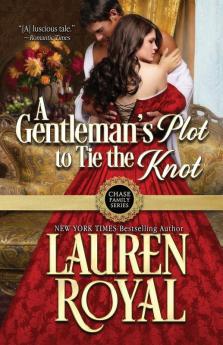 A Gentleman's Plot to Tie the Knot: 7 (Chase Family)