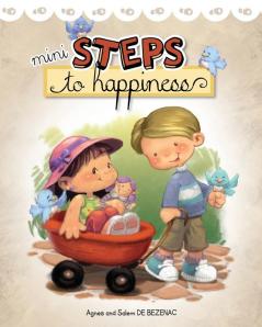 Mini Steps to Happiness: Growing Up With the Fruit of the Spirit