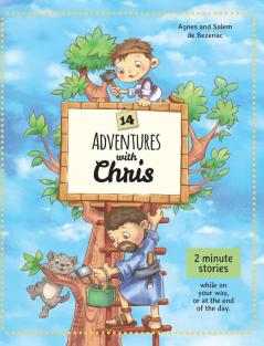 14 Adventures with Chris: 2 Minute Stories