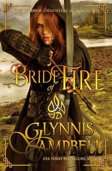 Bride of Fire: 1 (The Warrior Daughters of Rivenloch)