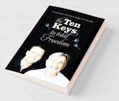 The Ten Keys To Total Freedom