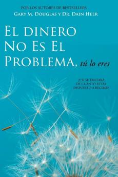 El Dinero No Es El Problema Tú Lo Eres - Money is Not the Problem Spanish