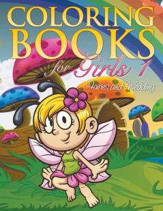 Coloring Book For Girls 1: Fairies and Wedding