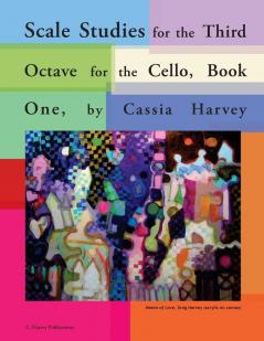 Scale Studies for the Third Octave for the Cello Book One