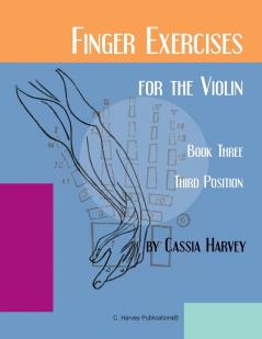 Finger Exercises for the Violin Book Three Third Position