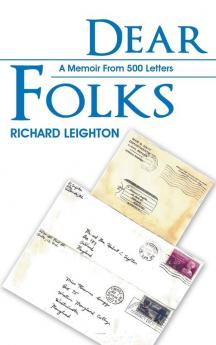 Dear Folks: A Memoir From 500 Letters