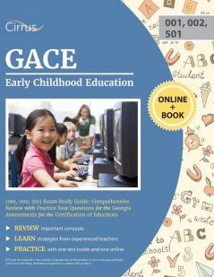 GACE Early Childhood Education (001 002; 501) Exam Study Guide