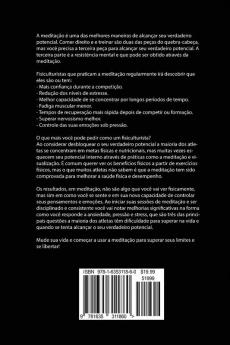 Tornando-se mentalmente resistente em Fisiculturismo usando Meditação: Alcançar seu potencial através do controle dos seus pensamentos interiores