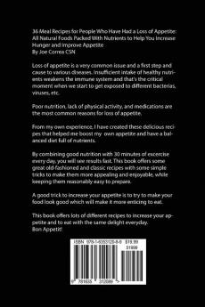 36 Meal Recipes for People Who Have Had a Loss of Appetite: All Natural Foods Packed With Nutrients to Help You Increase Hunger and Improve Appetite