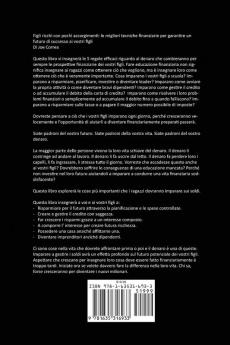 Figli ricchi con pochi accorgimenti: Le migliori tecniche finanziarie per garantire un futuro di successo ai vostri figli