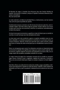 94 Recetas de Jugos Y Comidas Para Personas Que Han Tenido Pérdida de Apetito: Incremente El Hambre y Mejore El Apetito Comiendo Alimentos Deliciosos y Llenadores