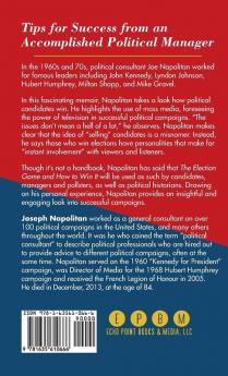 The Election Game and How to Win It