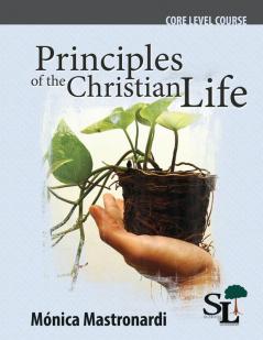 Principles of the Christian Life: A Core Course of the School of Leadership: 5